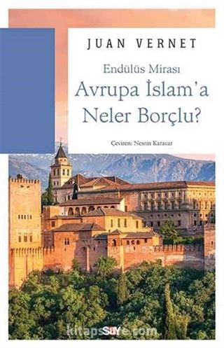 Avrupa İslam'a Neler Borçlu?