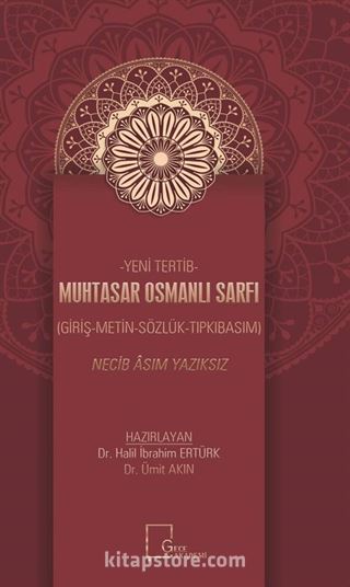 Yeni Tertib Muhtasar Osmanlı Sarfı Giriş-Metin-Sözlük-Tıpkıbasım)