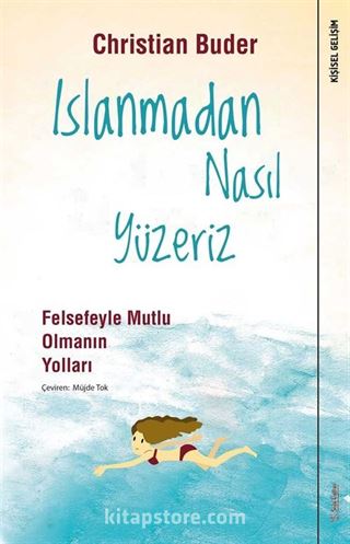 Islanmadan Nasıl Yüzeriz % Felsefeyle Mutlu Olmanın Yolları