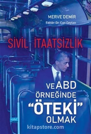 Sivil İtaatsizlik ve ABD Örneğinde Öteki Olmak