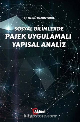 Sosyal Bilimlerde Pajek Uygulamalı Yapısal Analiz