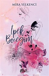 İpek Böceğim