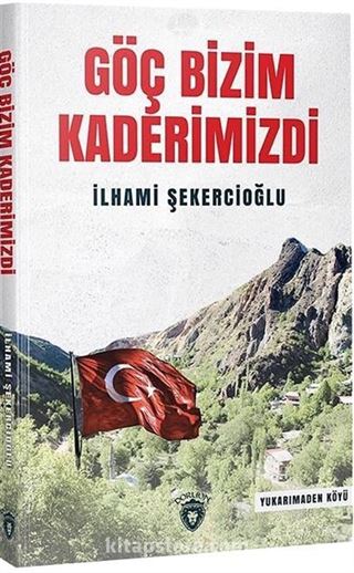 Göç Bizim Kaderimizdi