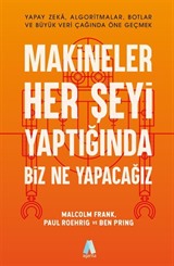 Makineler Her Şeyi Yaptığında Biz Ne Yapacağız