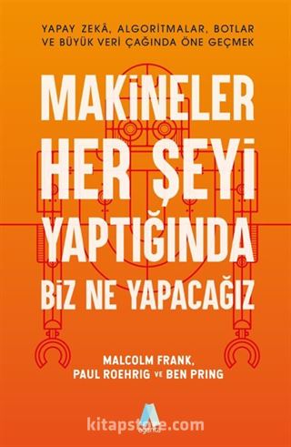 Makineler Her Şeyi Yaptığında Biz Ne Yapacağız