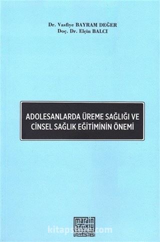 Adolesanlarda Üreme Sağlığı ve Cinsel Sağlık Eğitiminin Önemi