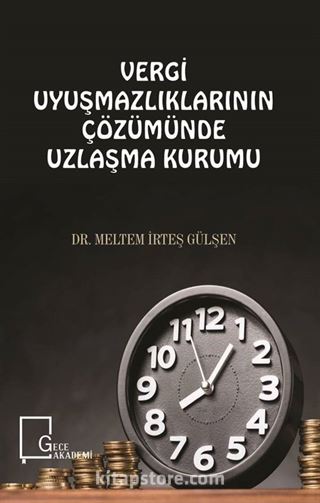 Vergi Uyuşmazlıklarının Çözümünde Uzlaşma Kurumu