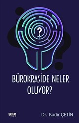 Bürokraside Neler Oluyor ?