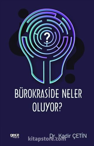 Bürokraside Neler Oluyor ?