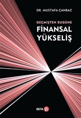 Geçmişten Bugüne Finansal Yükseliş