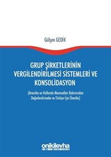 Grup Şirketlerinin Vergilendirilmesi Sistemleri ve Konsolidasyon