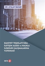 Emniyet Teşkilatında İletişim Algısı ve Halkla İlişkiler Çalışmalarına Yansıması