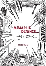 Mimarlık Denince...