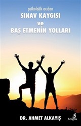 Sınav Kaygısı ve Baş Etmenin Yolları