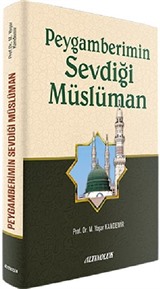 Peygamberimin Sevdiği Müslüman