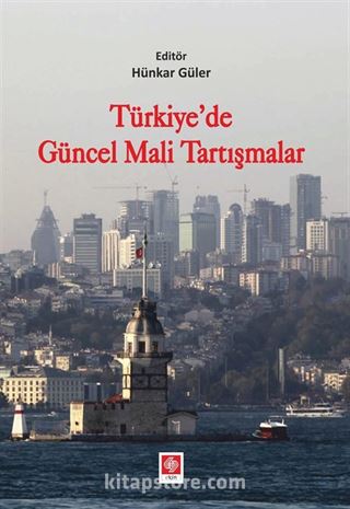 Türkiye'de Güncel Mali Tartışmalar