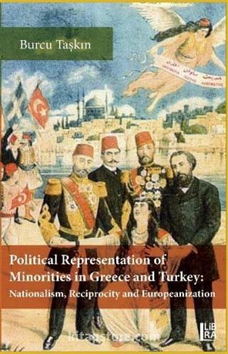 Political Representation of Minorities in Greece and Turkey - Nationalism, Reciprocity and Europeanization