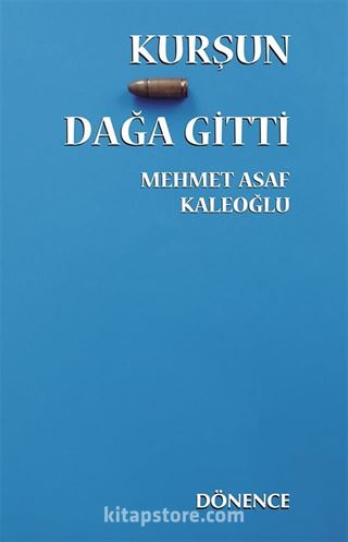 Kurşun Dağa Gitti