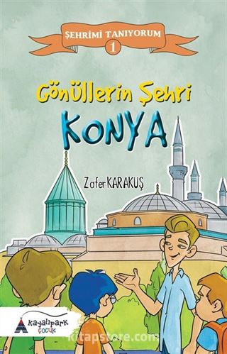 Gönüllerin Şehri Konya