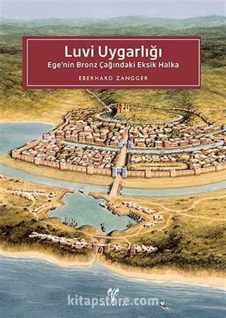 Luvi Uygarlığı: Ege'nin Bronz Çağındaki Eksik Halka