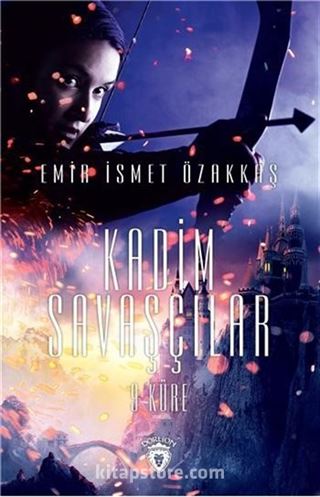 Kadim Savaşçılar 9 / Küre