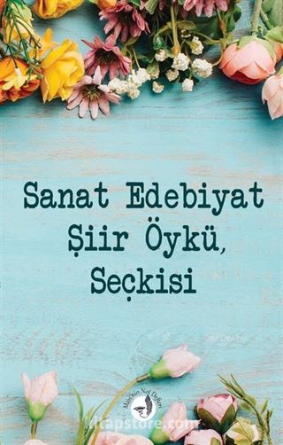 Sanat Şiir Öykü Seçkisi