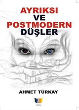 Ayrıksı ve Postmodern Düşler