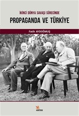 İkinci Dünya Savaşı Sürecinde Propaganda ve Türkiye