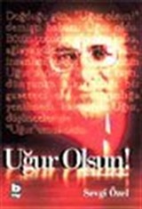 Uğur Olsun! Bir Devrimcinin Öyküsü