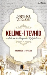 Kelime-i Tevhid Anlamı ve Etrafındaki Şüpheler