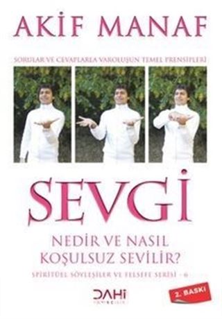 Sevgi Nedir ve Nasıl Koşulsuz Sevilir ?