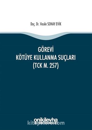 Görevi Kötüye Kullanma Suçları (TCK m. 257)