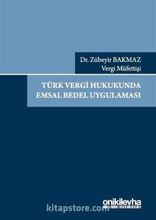 Türk Vergi Hukukunda Emsal Bedel Uygulaması