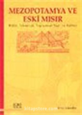 Mezopotamya ve Eski Mısır Bilim, Teknoloji, Toplumsal Yapı ve Kültür