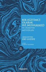 Bir Eğitimci Olarak Hz. Muhammed (sas.) ve Öğretim Metotları