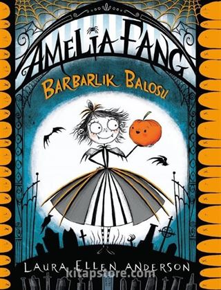 Amelia Fang - Barbarlık Balosu