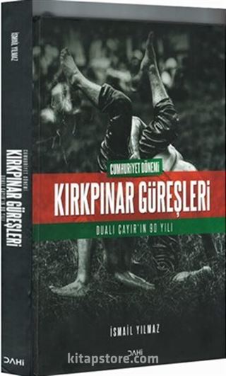 Cumhuriyet Dönemi Kırkpınar Güreşleri