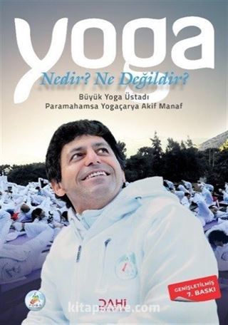 Yoga Nedir? Ne Değildir ?