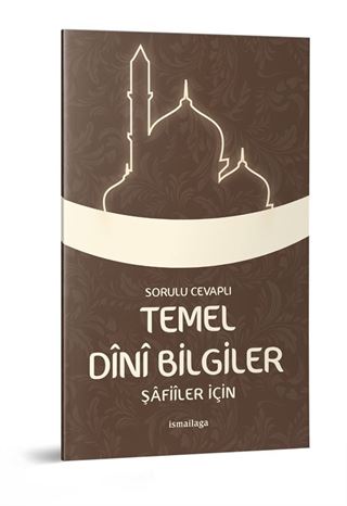 Soru ve Cevaplı Temel Dini Bilgiler (Şafiiler İçin)