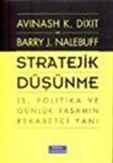 Stratejik Düşünme İş, Politika ve Günlük Yaşamın Rekabetçi Yanı