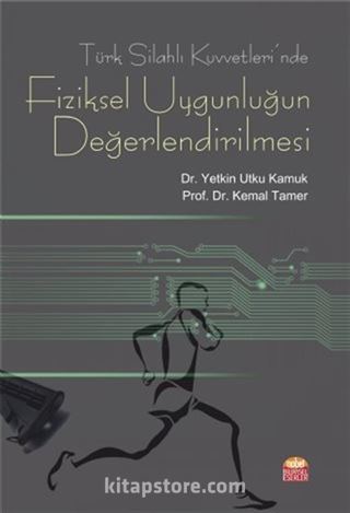 Türk Silahlı Kuvvetleri'nde Fiziksel Uygunluğun Değerlendirilmesi