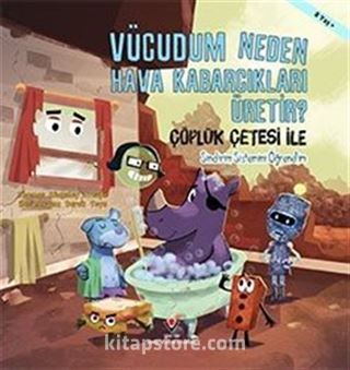 Vücudum Neden Hava Kabarcıkları Üretir? / Çöplük Çetesi ile Sindirim Sistemini Öğrenelim