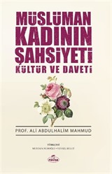 Müslüman Kadının Şahsiyeti Kültür ve Daveti