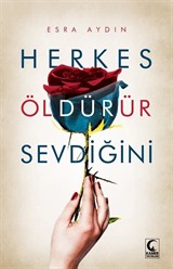 Herkes Öldürür Sevdiğini