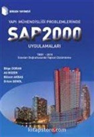 Yapı Mühendisliği Problemlerinde SAP 2000 Uygulamaları