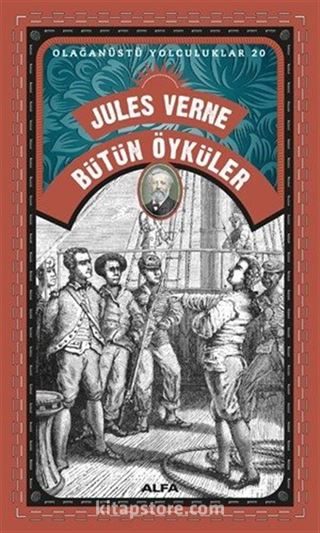 Jules Verne Bütün Öyküler / Olağanüstü Yolculuklar 20