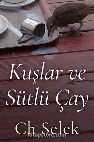 Kuşlar ve Sütlü Çay