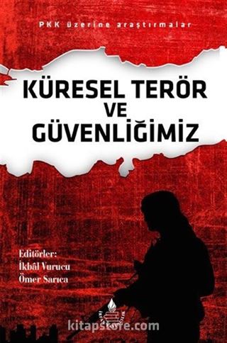 Küresel Terör ve Güvenliğimiz