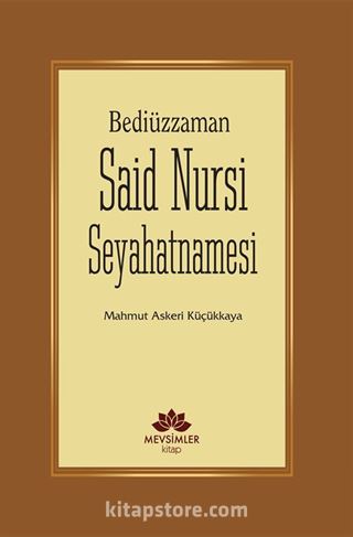 Bediüzzaman Said Nursi Seyahatnamesi