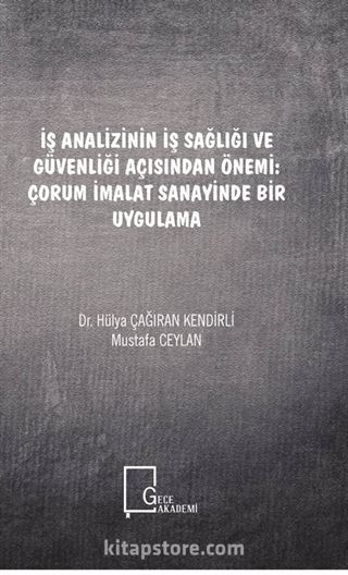 İş Analizinin İş Sağlığı ve Güvenliği Açısından Önemi: Çorum İmalat Sanayinde Bir Uygulama